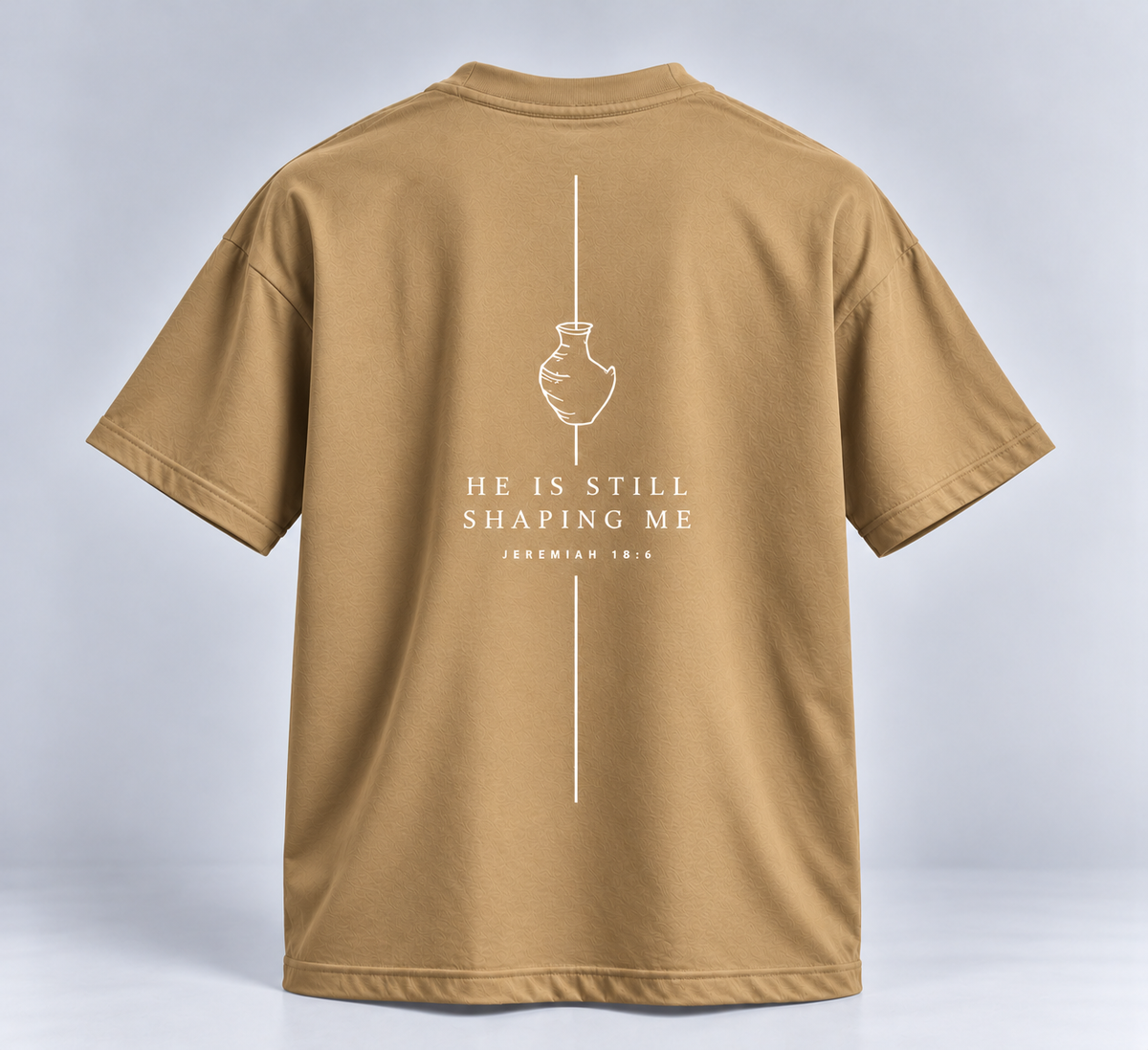 HE IS STILL SHAPING ME | unisex tričko