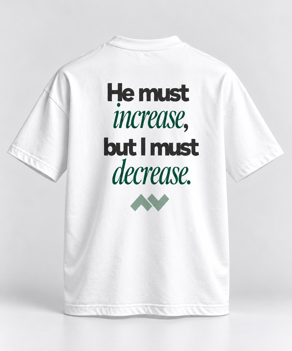 HE MUST INCREASE | unisex tričko