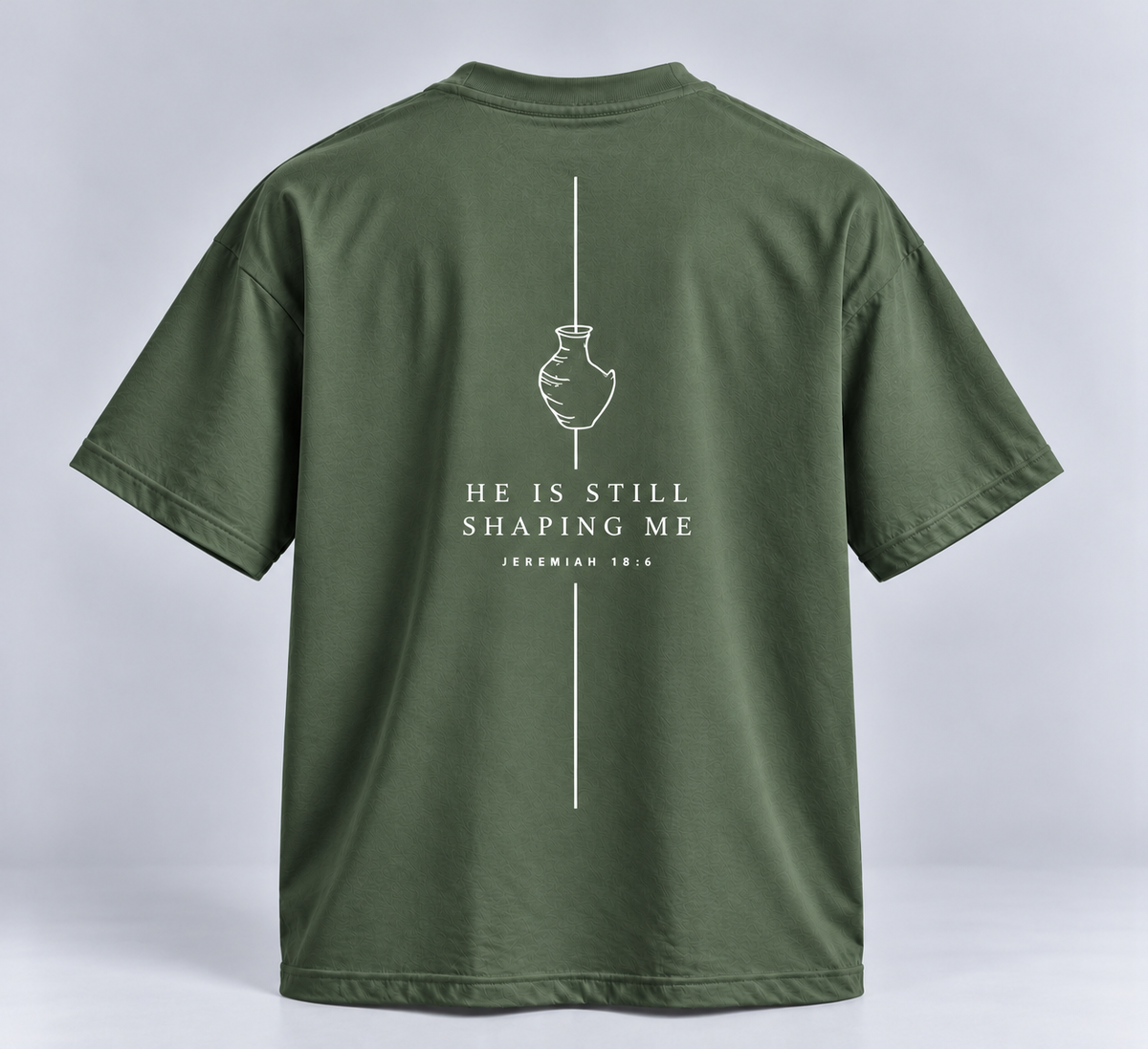 HE IS STILL SHAPING ME | unisex tričko